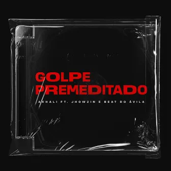 Golpe Premeditado by AKhali