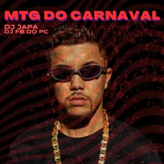 Mtg do Carnaval by DJ Japa