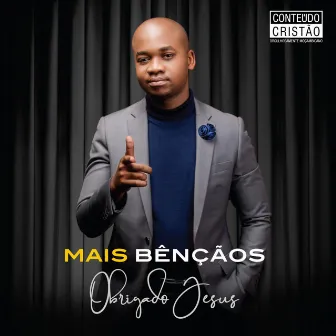 Obrigado Jesus by Mais Bênçãos