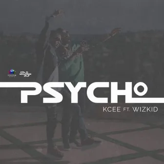 Psycho by KCee