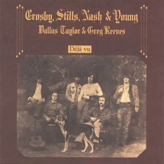 Deja Vu by Crosby, Stills, Nash & Young