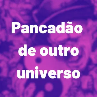 Pancadão de Outro Universo by DJ DRAKE ZO