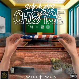 Smoker's Choice by Willi Wun