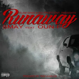 Runaway by Big Profit Smay