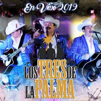 En Vivo 2019 by Los tres de la palma