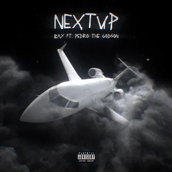 Next up (feat. Pedro the GodSon) by BAY