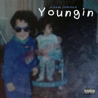 Youngin' by Adam Jordan