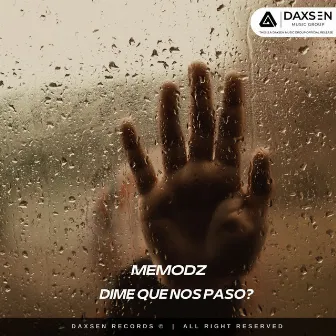 Dime Que Nos Paso? by MemoDz