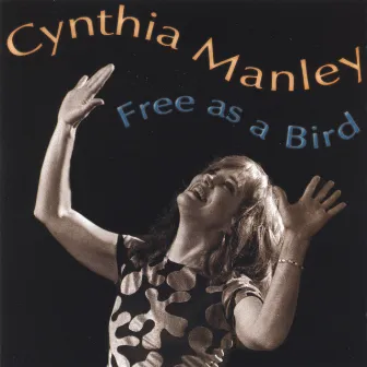 Free As A Bird by Cynthia Manley