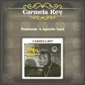 Homenaje a Agustín Lara by Carmela Rey