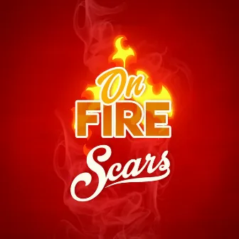 On Fire by Scars