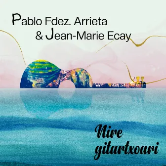 Nire gitartxoari by Jean-Marie Ecay