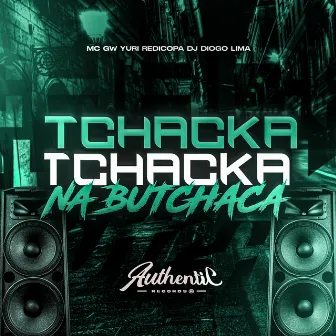 Tchacka Tchacka na Butchaca by Dj Diogo Lima