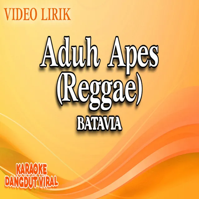 Aduh Apes (Reggae)