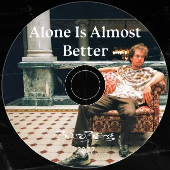 Alone Is Almost Better (feat. August) by August