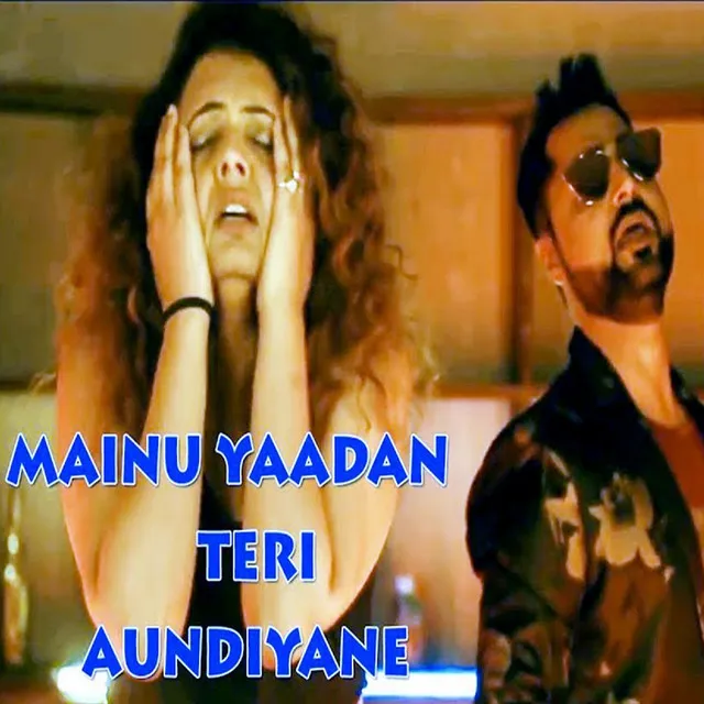 Mainu Yaadan Teri Aundiyane - Punjabi Sad Song