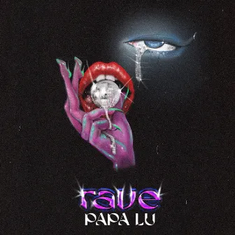 Rave by Papa Lu