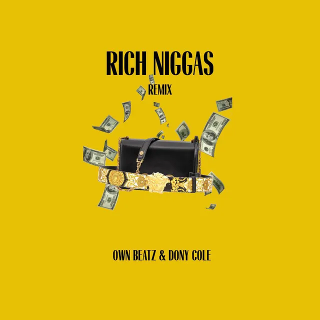 Rich Niggas - Remix