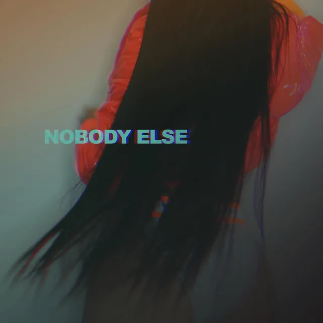 Nobody Else