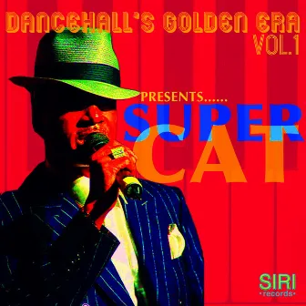 Dancehall's Golden Era Vol.1 by Super Cat