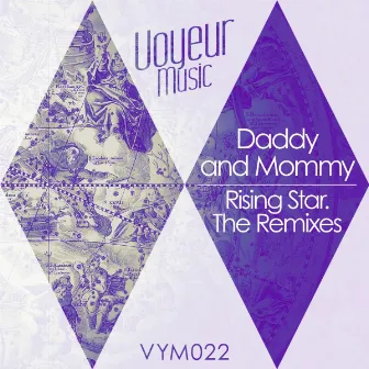 Rising Star. The Remixes by Daddy & Mommy