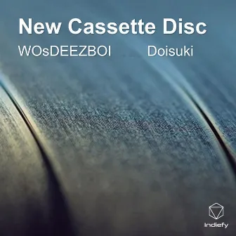 New Cassette Disc by Doisuki