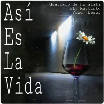 Así Es la Vida by Guerrero de Hojalata