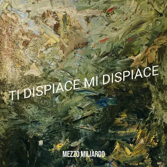 Ti Dispiace Mi Dispiace by Mezzo Miliardo