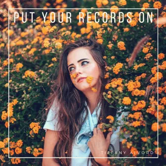 Put Your Records On (Acoustic) by Tiffany Alvord