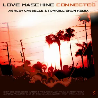 Connected by Love Maschine