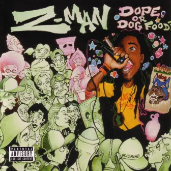 Dope or Dog Food by Z-Man