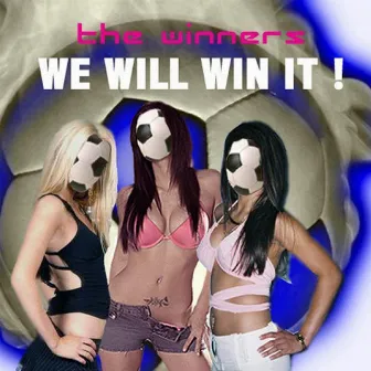 We Will Win It by The Winners