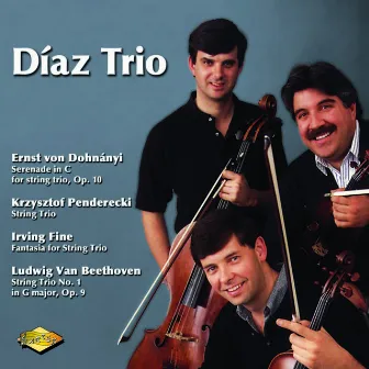 Dohnanyi / Penderecki / Fine / Beethoven: String Trios by Diaz Trio