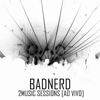 Live at 2music Session (Bônus Track Edition) by Bad Nerd