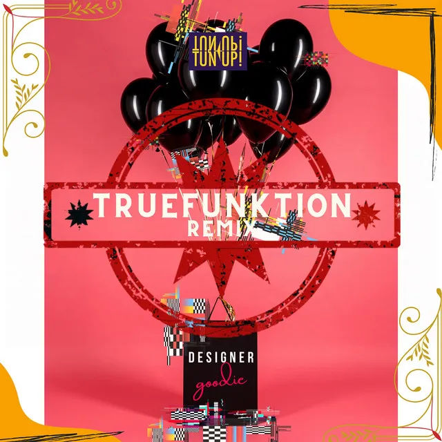 DESIGNER GOODIE (Truefunktion Remix)