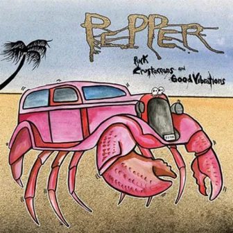 Pink Crustaceans and Good Vibrations by Pepper