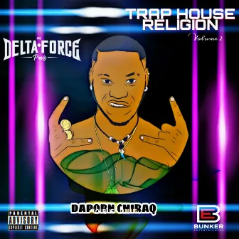 Trap House Religion, Vol. 2 by Daporn Chiraq