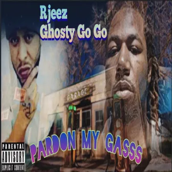 Pardon My Gasss by Ghosty Go Go