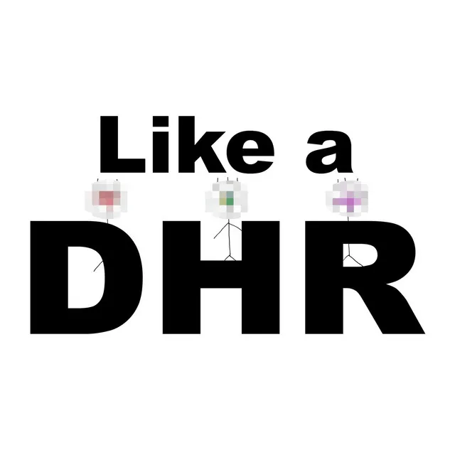 Like a DHR