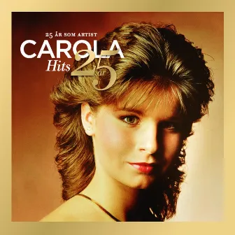 Hits 25 år by Carola