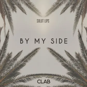 By My Side by Solut Lips