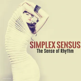 The Sense of Rhythm by Simplex Sensus