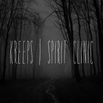 Spirit Clinic by Kreeps