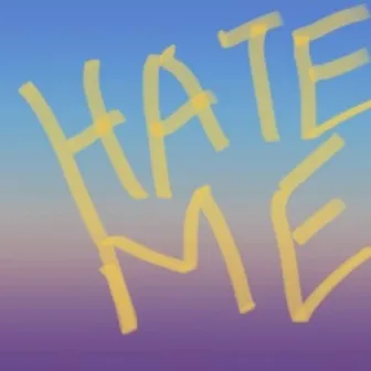 Hate Me by Molyflick