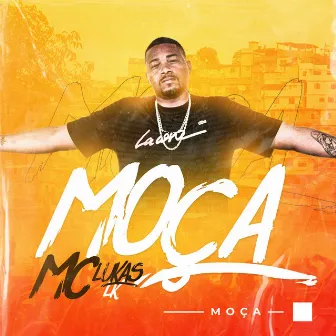 Moça by Mc Lukas LK