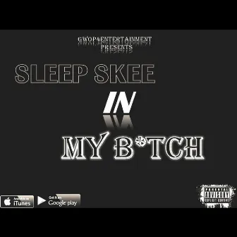 My B*tch by Sleep Skee