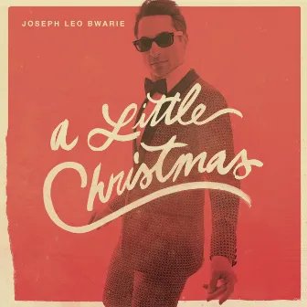 A Little Christmas - EP by Joseph Leo Bwarie