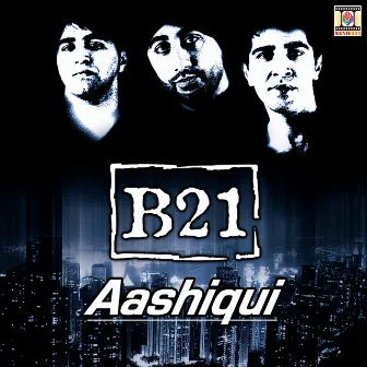 Aashiqui by B21