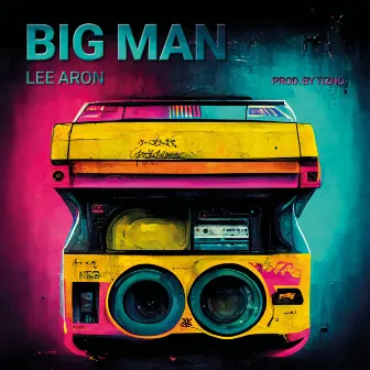 Bigman by Lee Aron