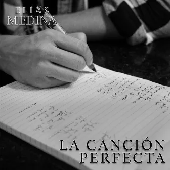 La Canción Perfecta by Elias Medina